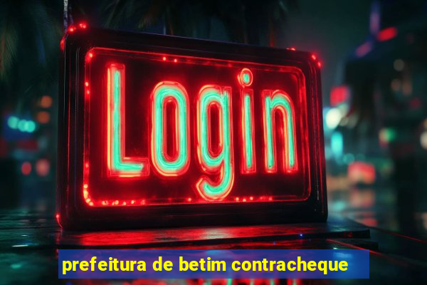 prefeitura de betim contracheque